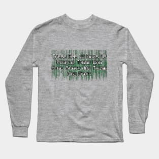 There are 10 kinds of people... Long Sleeve T-Shirt